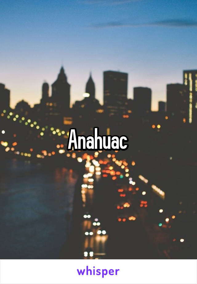 Anahuac 