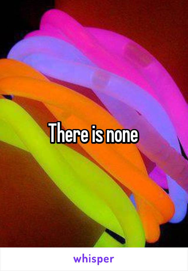 There is none 