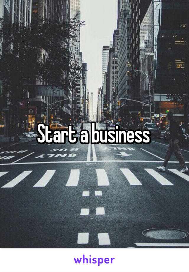 Start a business 