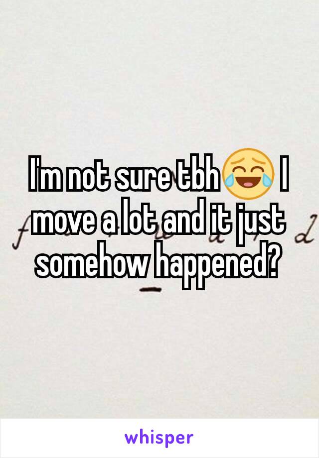 I'm not sure tbh😂 I move a lot and it just somehow happened?