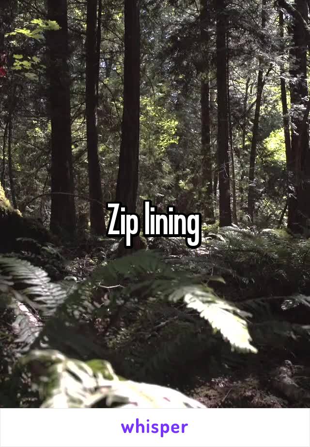 Zip lining 