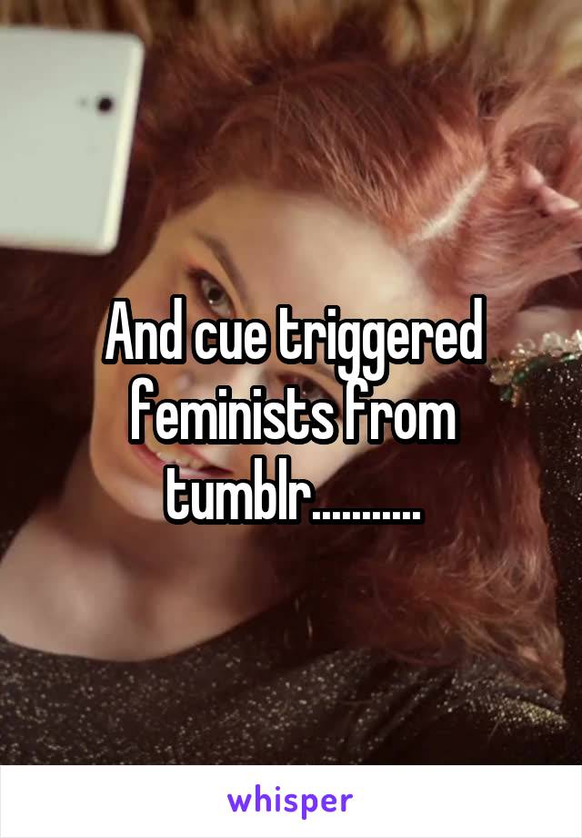 And cue triggered feminists from tumblr...........