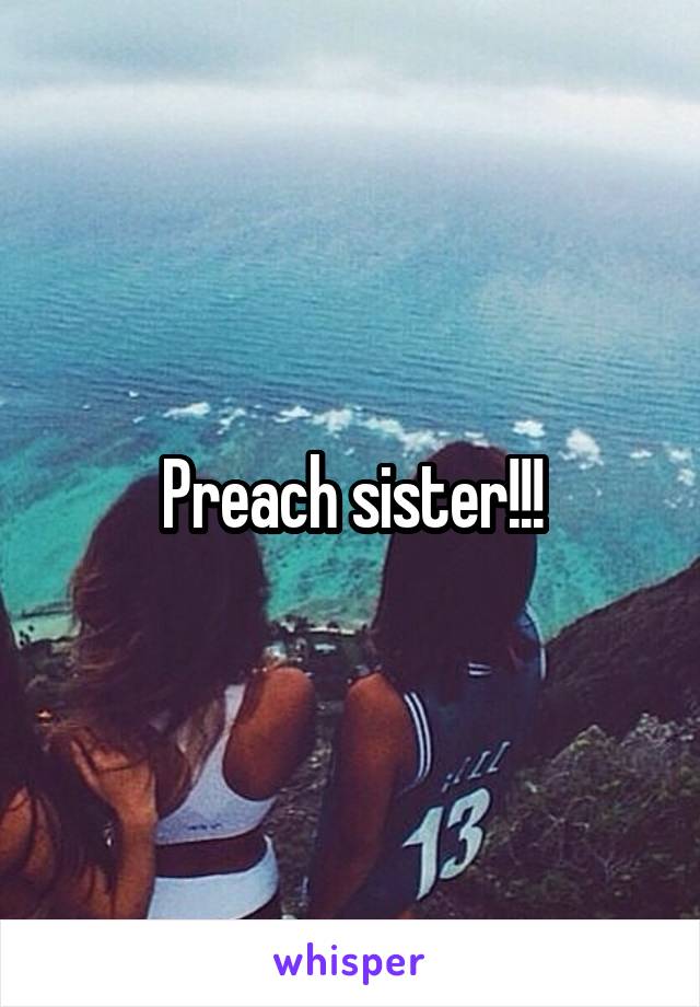 Preach sister!!!