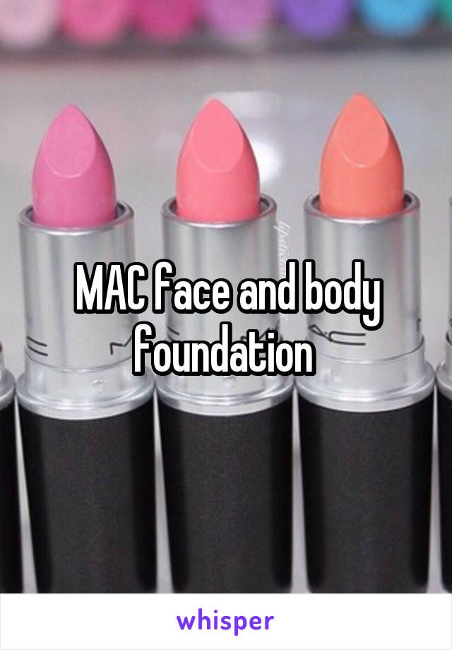 MAC face and body foundation 