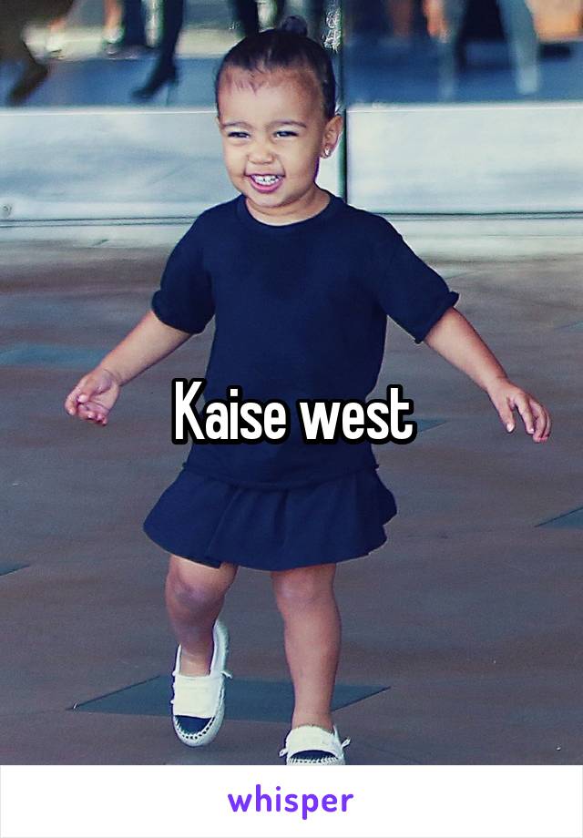 Kaise west
