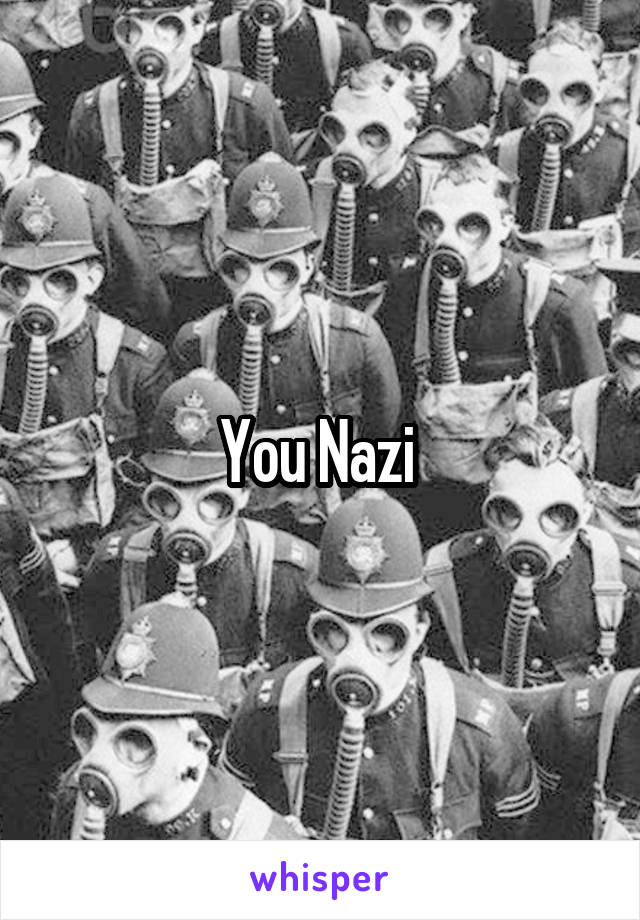 You Nazi 