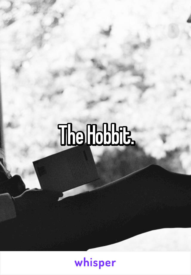 The Hobbit.