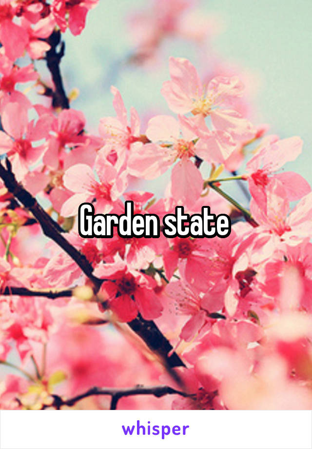 Garden state 