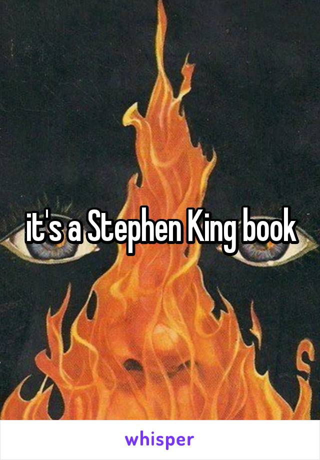 it's a Stephen King book