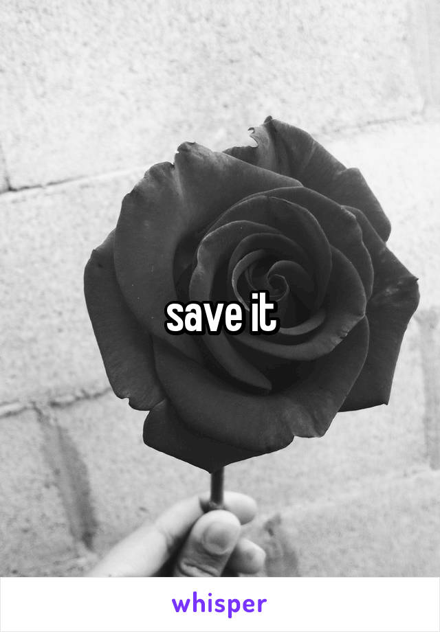 save it