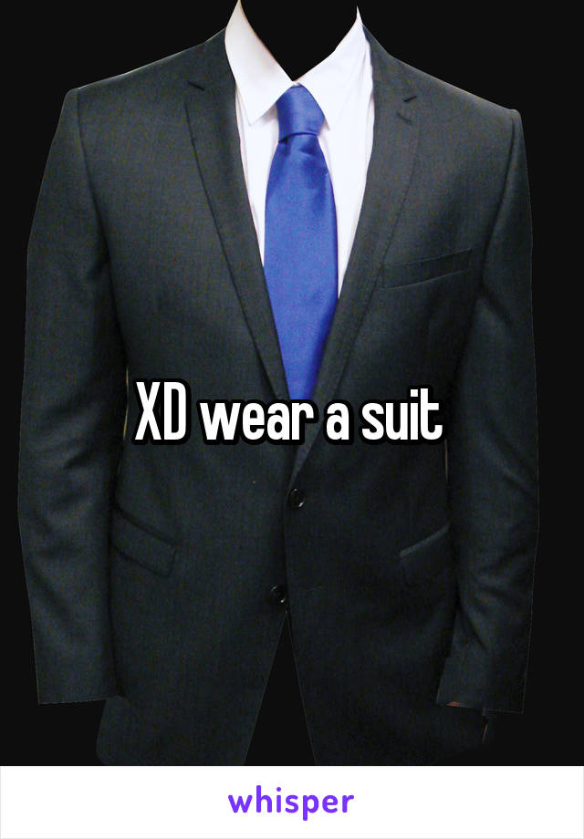 XD wear a suit 
