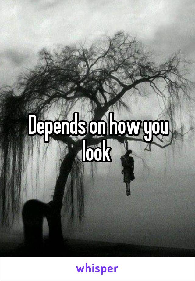 Depends on how you look 