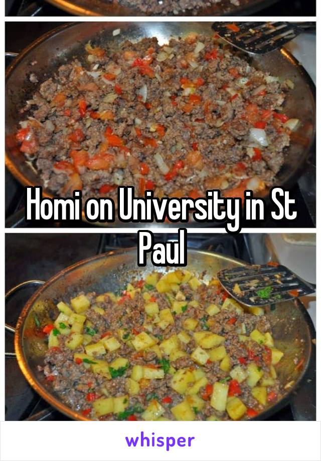 Homi on University in St Paul