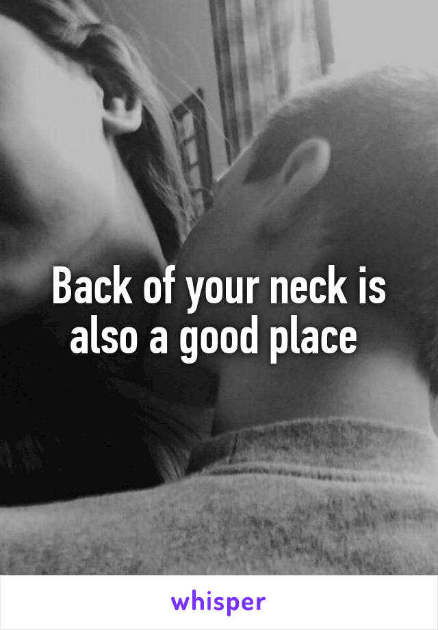 Back of your neck is also a good place 