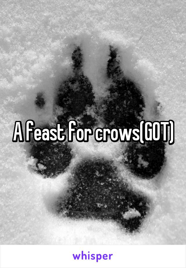 A feast for crows(GOT)