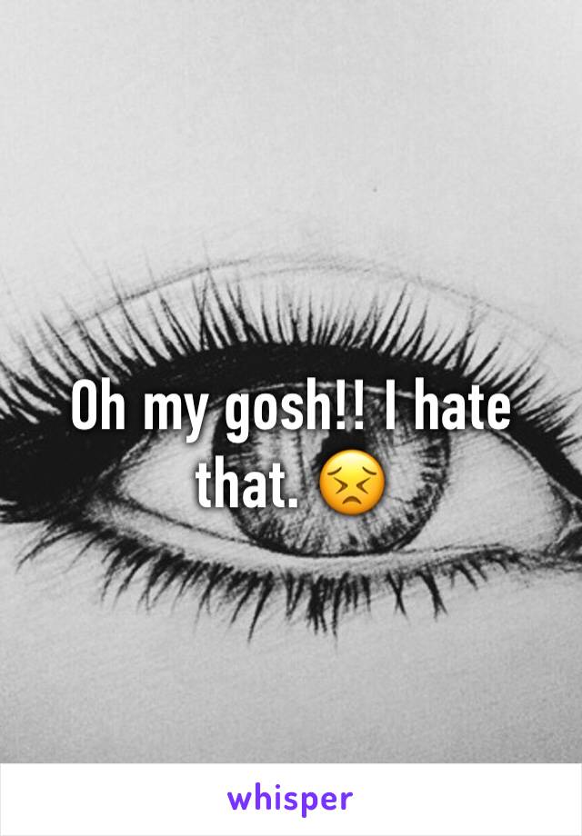Oh my gosh!! I hate that. 😣