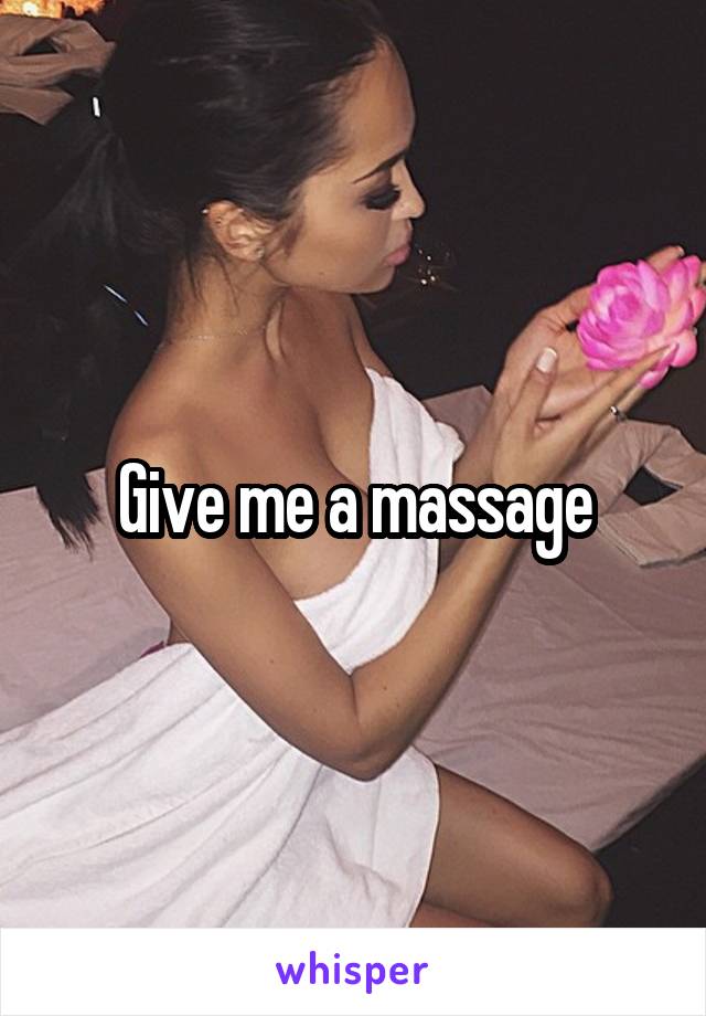 Give me a massage