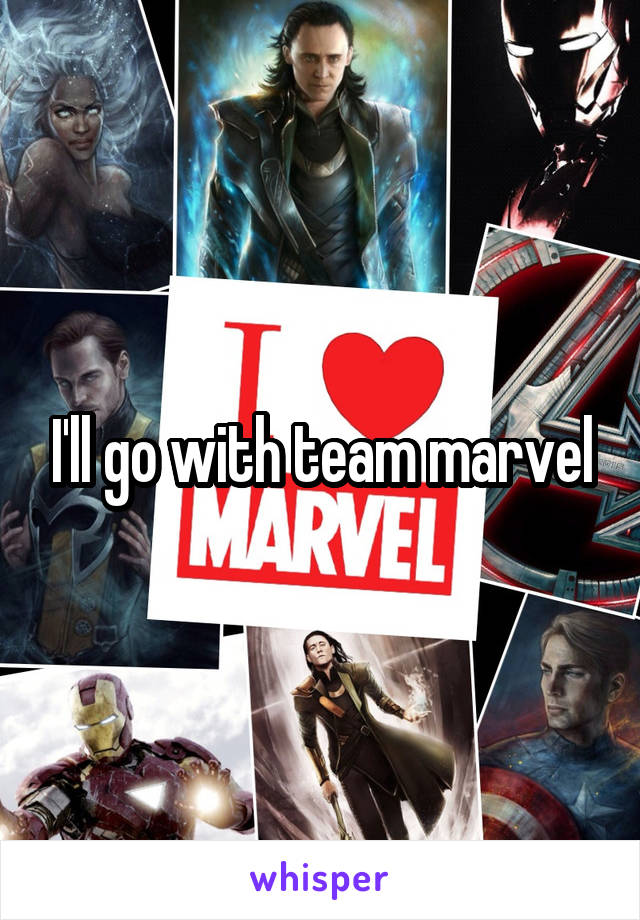 I'll go with team marvel