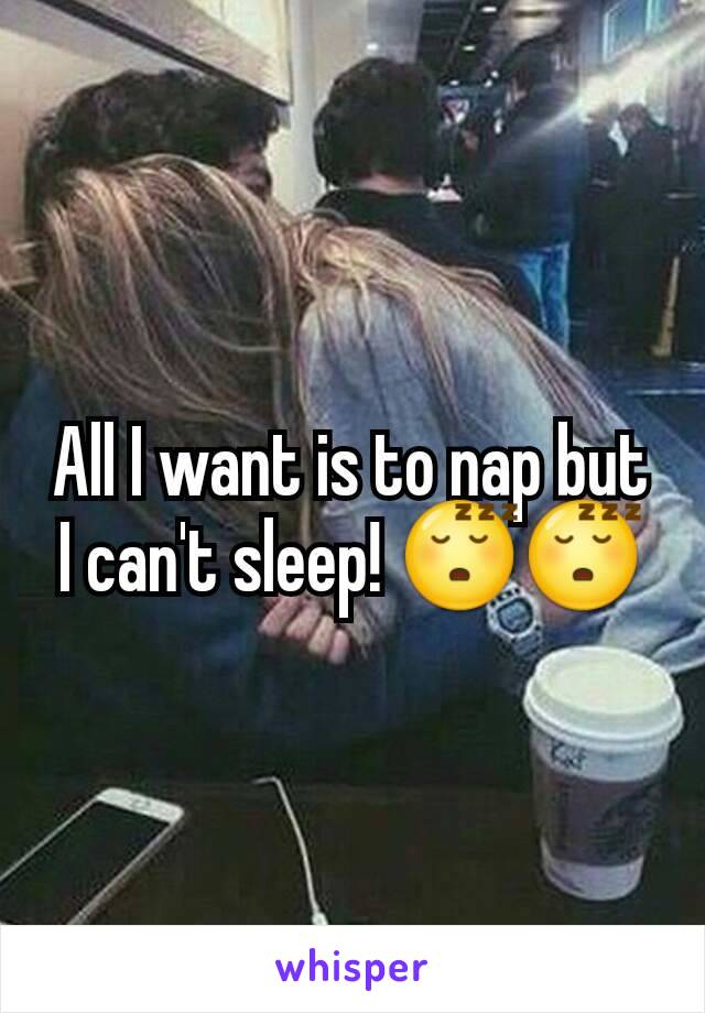 All I want is to nap but I can't sleep! 😴😴