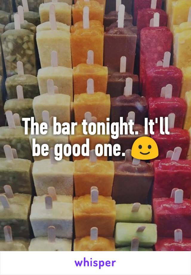 The bar tonight. It'll be good one. 🙂
