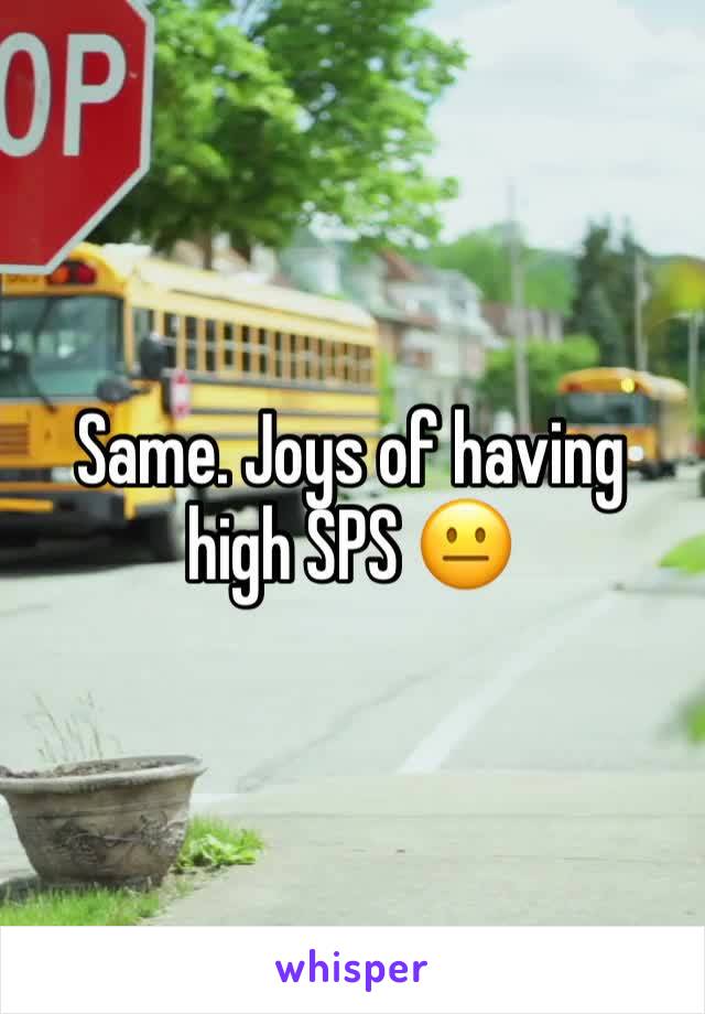 Same. Joys of having high SPS 😐