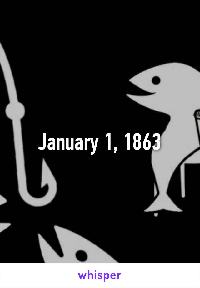January 1, 1863