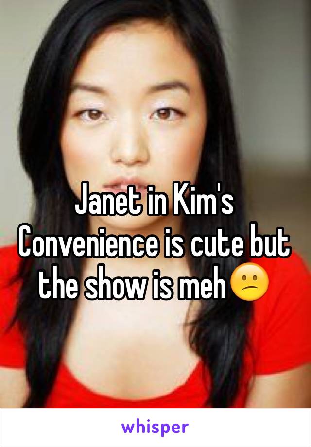 Janet in Kim's Convenience is cute but the show is meh😕