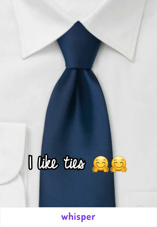 I like ties 🤗🤗