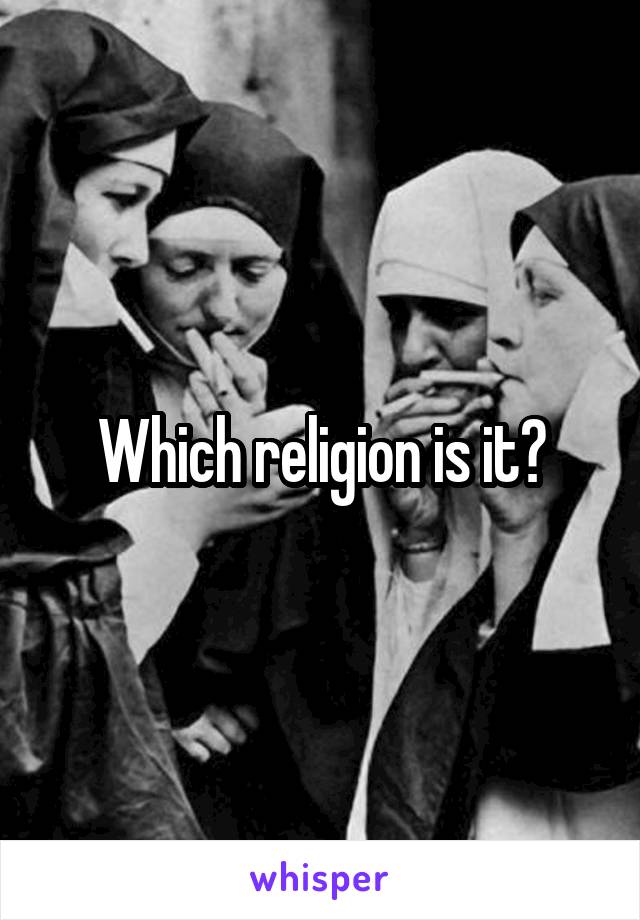 Which religion is it?