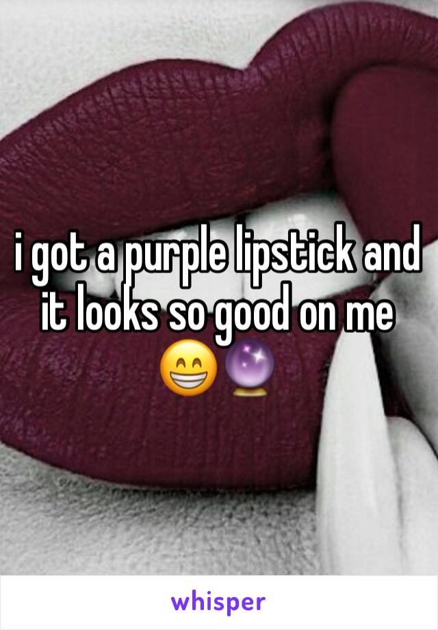 i got a purple lipstick and it looks so good on me 😁🔮