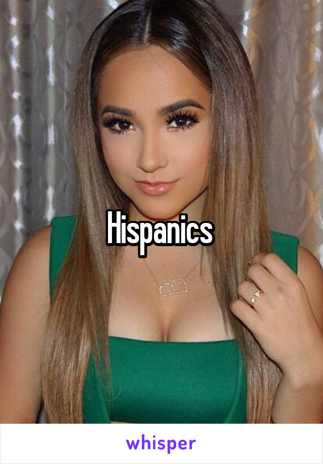 Hispanics 