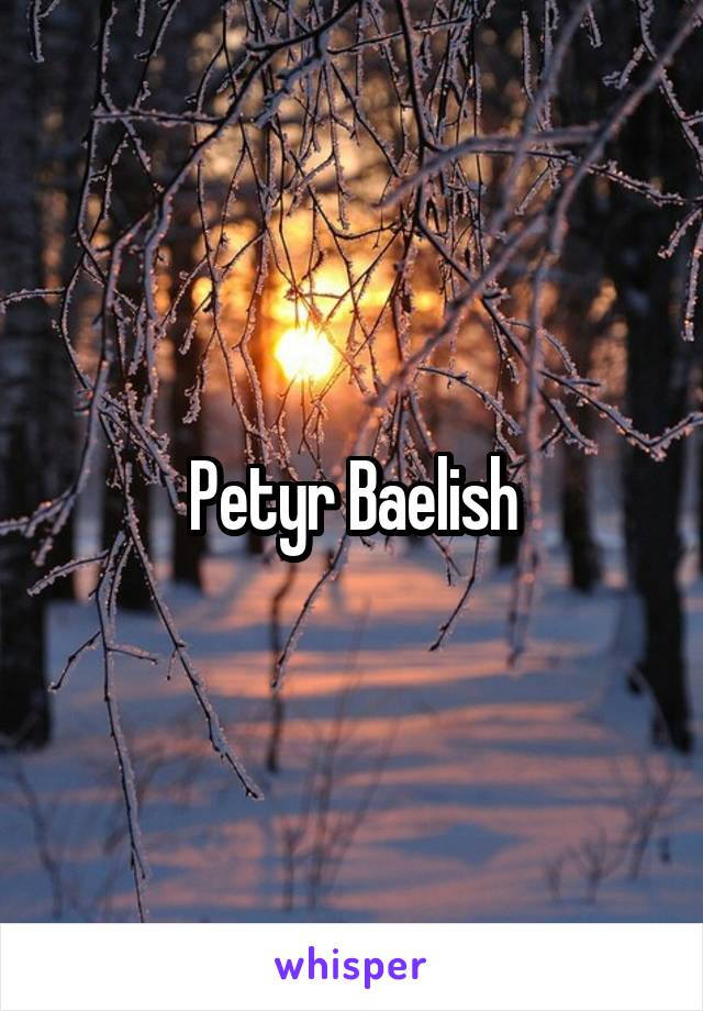 Petyr Baelish