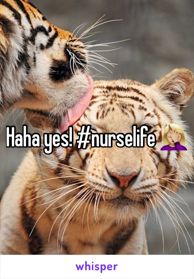 Haha yes! #nurselife 🤦🏼‍♀️