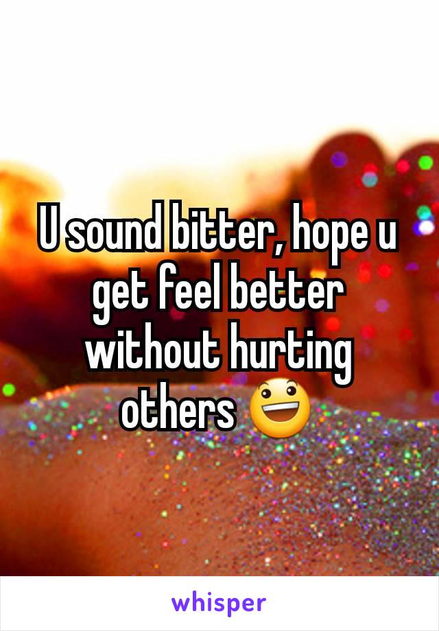 U sound bitter, hope u get feel better without hurting others 😃