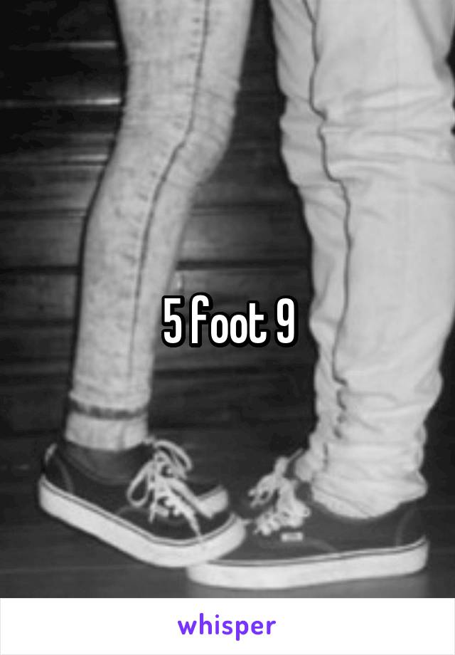 5 foot 9