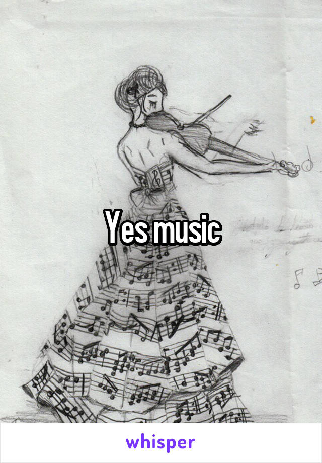 Yes music