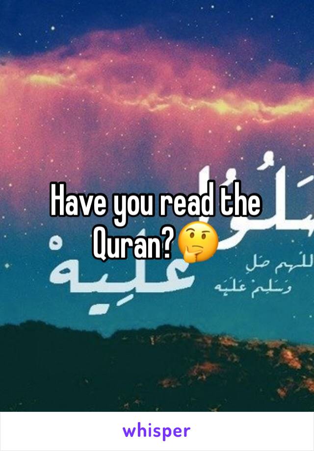 Have you read the Quran?🤔