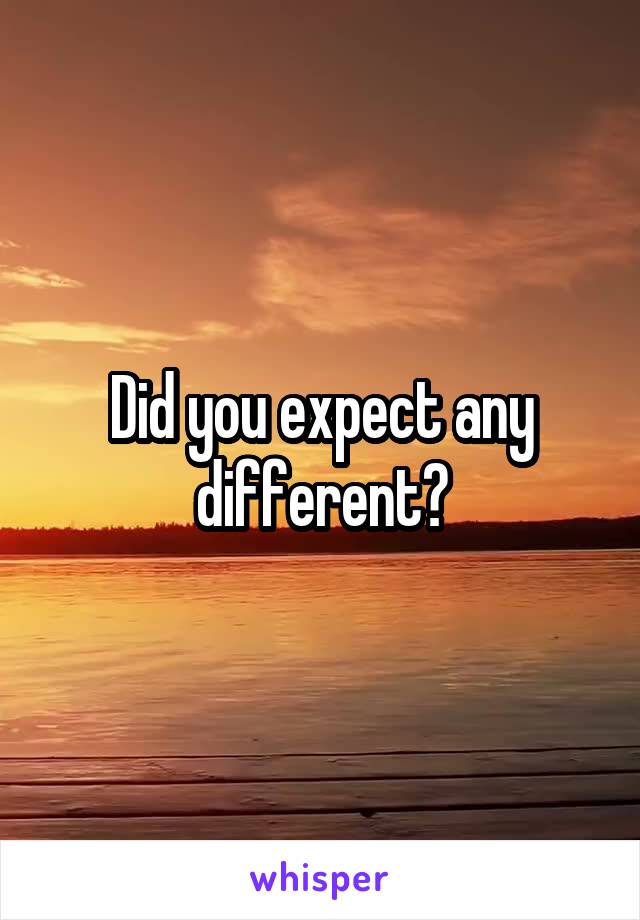 Did you expect any different?