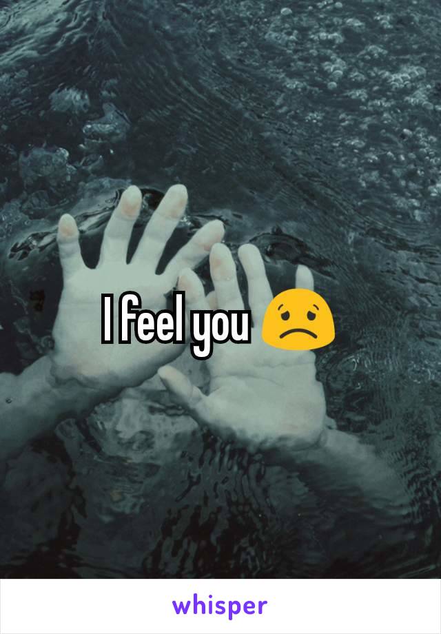 I feel you 😟