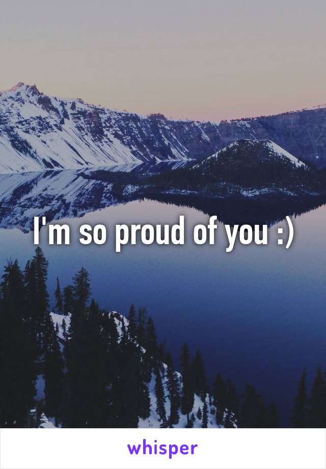 I'm so proud of you :)