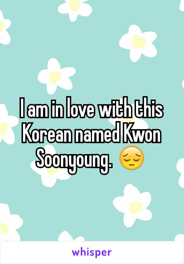 I am in love with this Korean named Kwon Soonyoung. 😔