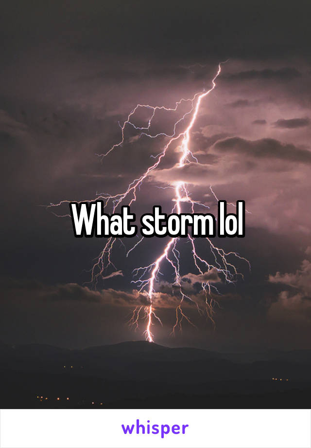 What storm lol