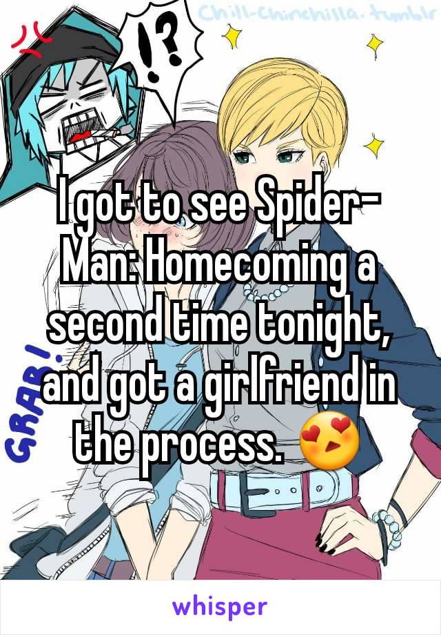 I got to see Spider-Man: Homecoming a second time tonight, and got a girlfriend in the process. 😍
