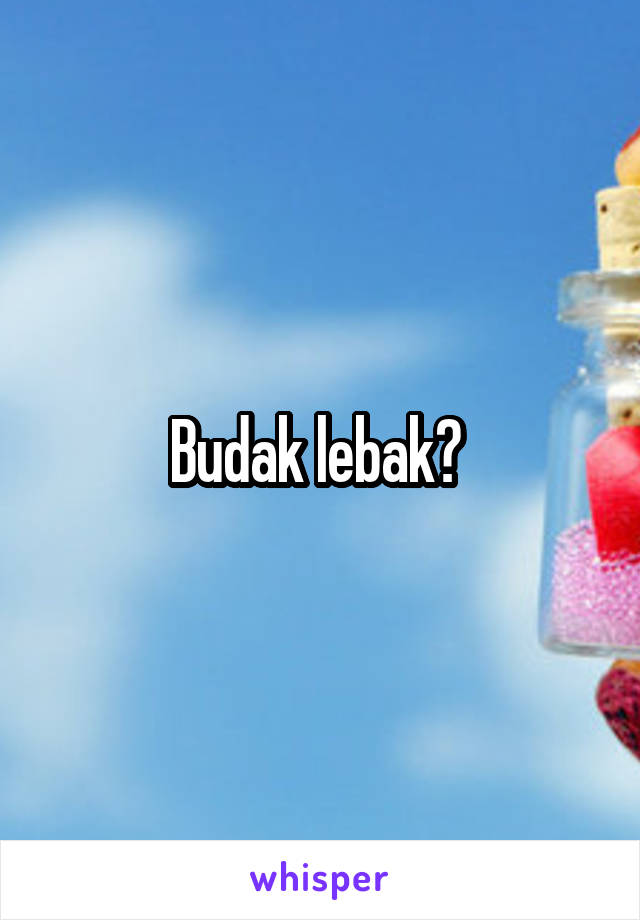 Budak lebak? 