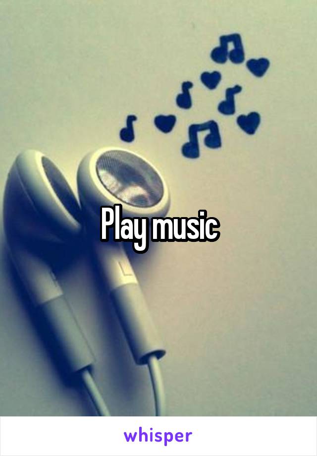 Play music