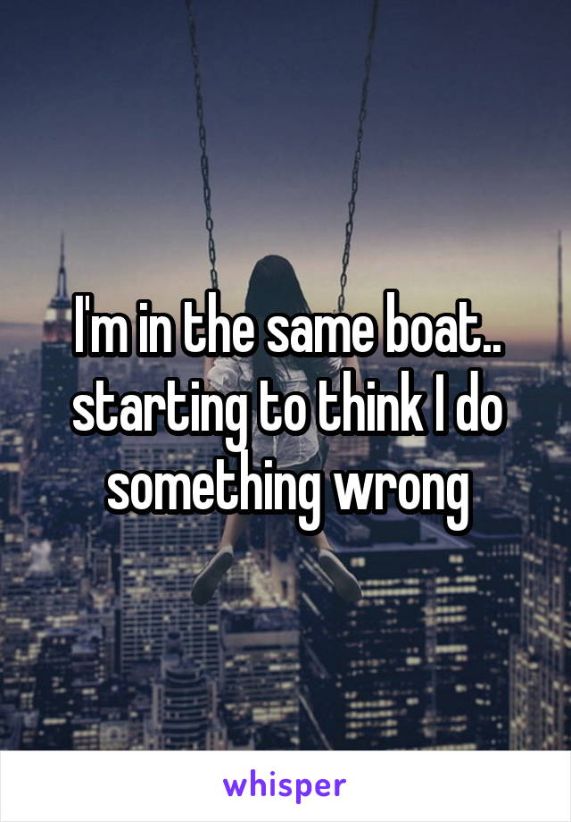 I'm in the same boat.. starting to think I do something wrong