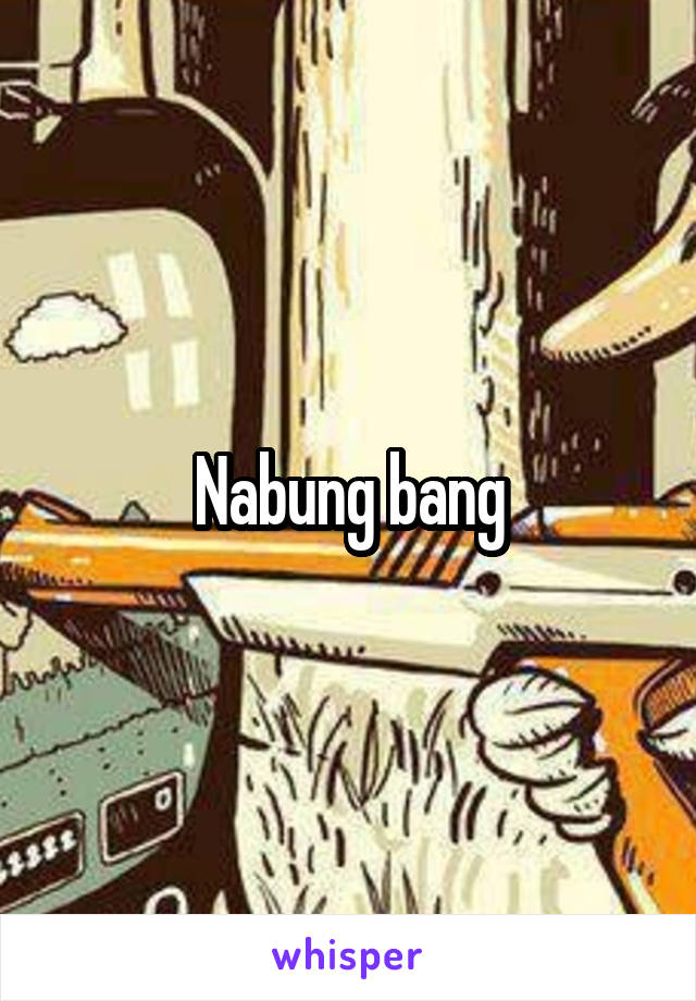 Nabung bang