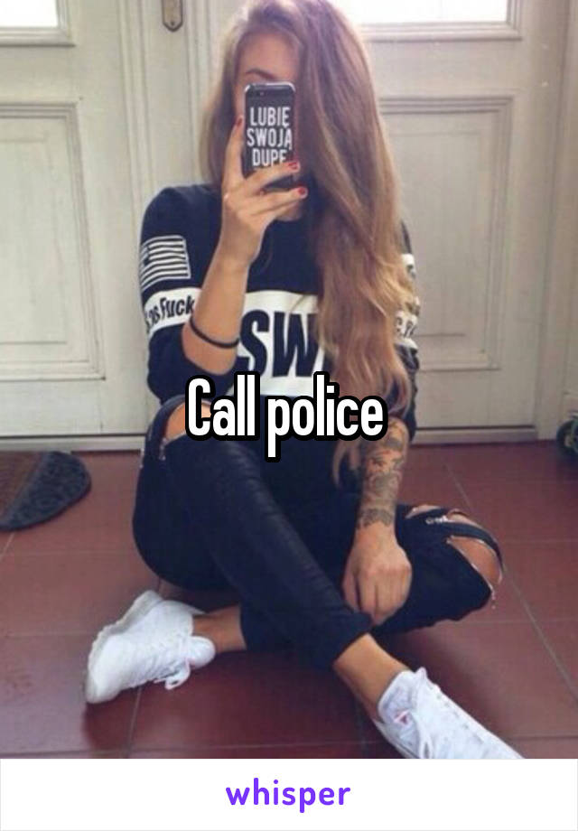 Call police 