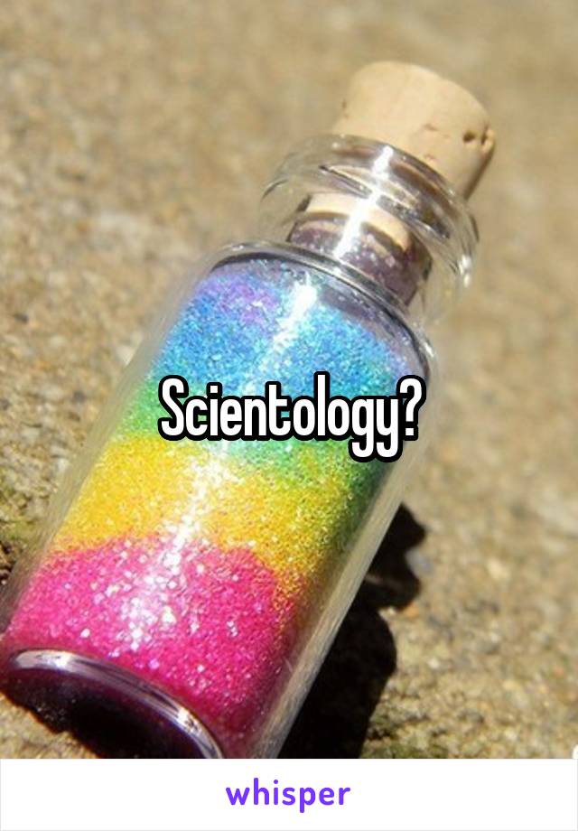 Scientology?