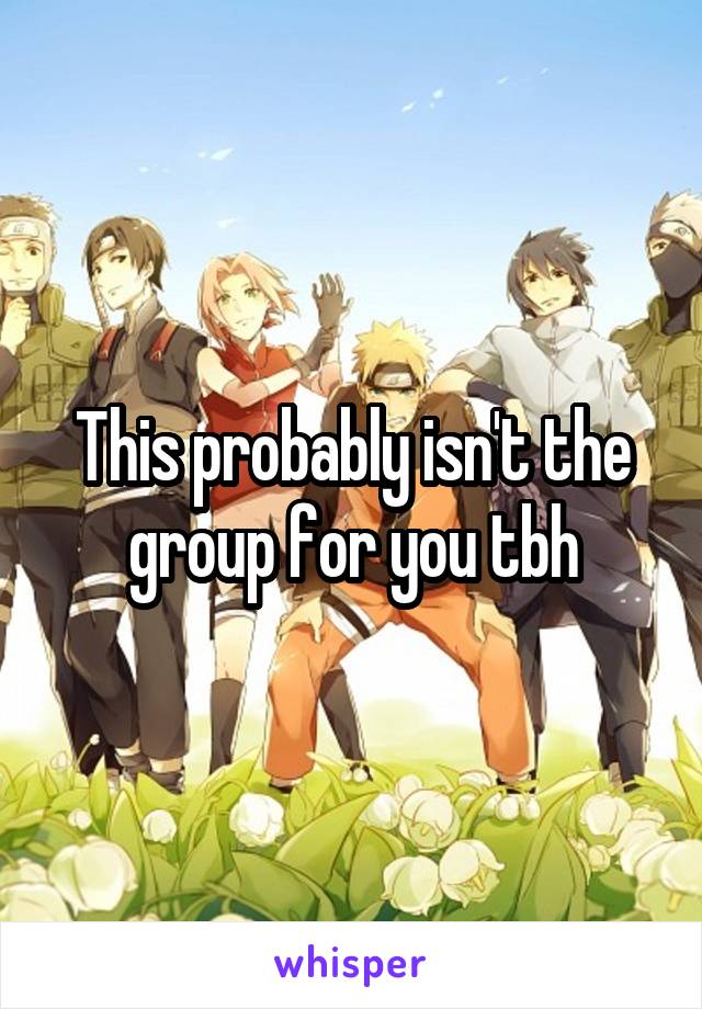 This probably isn't the group for you tbh